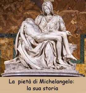 La pietà di Michelangelo